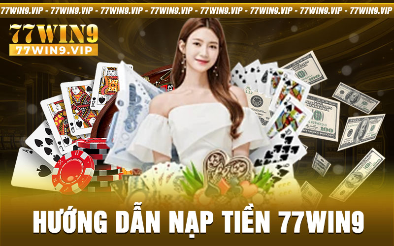 Nạp Tiền 77win