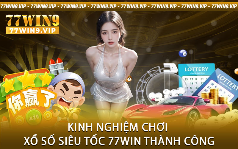 Số Siêu Tốc 77Win Thành Công