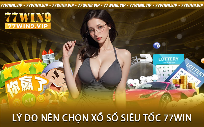 Xổ Số Siêu Tốc 77Win